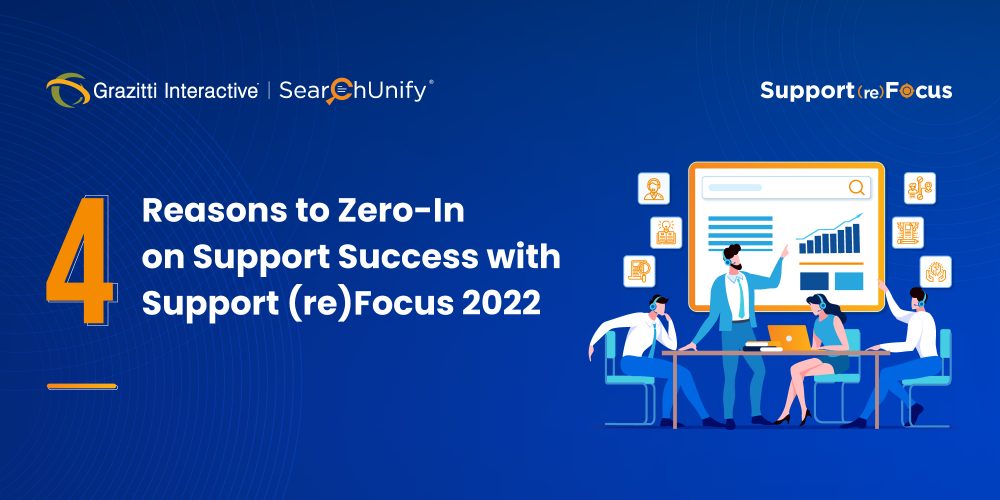 4 Reasons to Zero-In on Support Success with Support (re)Foc...