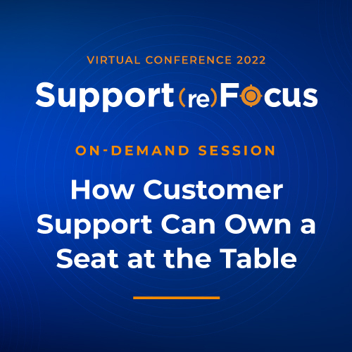 How Customer Support Can Own a Seat at the Table